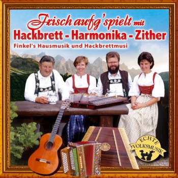CD Finkel's Hausmusik: Frisch Aufg'spielt Mit Hackbrett - Harmonika - Zither