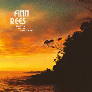 2LP Finn Rees: Dawn Is A Melody