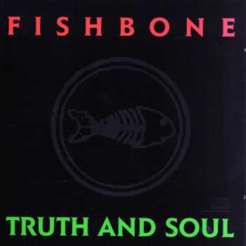 CD Fishbone: Truth And Soul