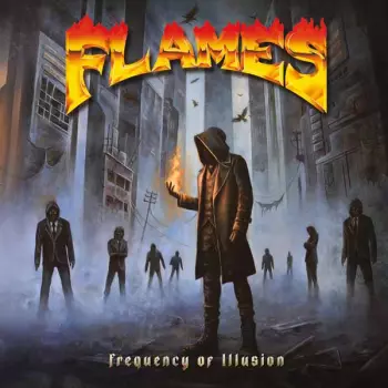 Flames: Frequency Of Illusion