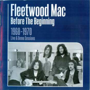 3CD Fleetwood Mac: Before The Beginning (1968-1970 Live & Demo Sessions)