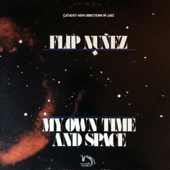 LP Flip Nunez: My Own Time And Space