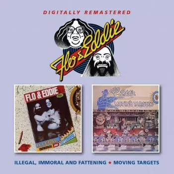 Illegal, Immoral and Fattening / Moving Targets