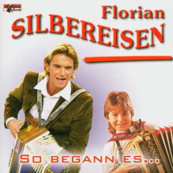 Album Florian Silbereisen: So Begann Es...