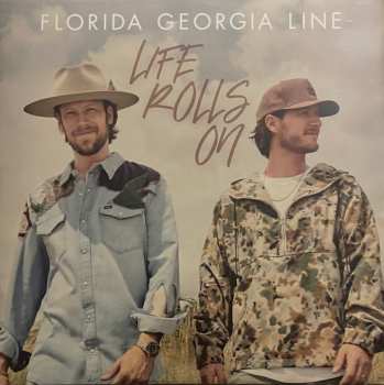 2LP Florida Georgia Line: Life Rolls On