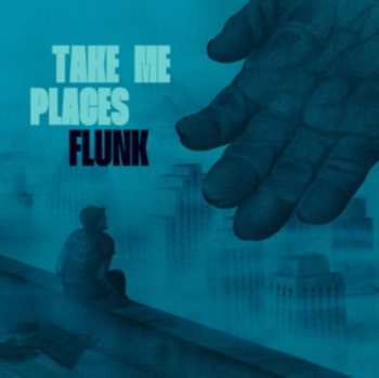 Album Flunk: Take Me Places