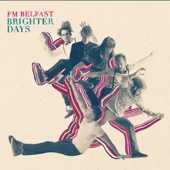 FM Belfast: Brighter Days