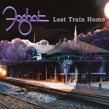 2LP Foghat: Last Train Home LTD | CLR