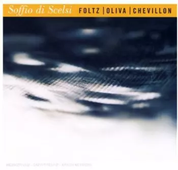Stephan Oliva: Soffio Di Scelsi