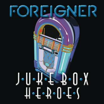 Album Foreigner: Juke Box Heroes