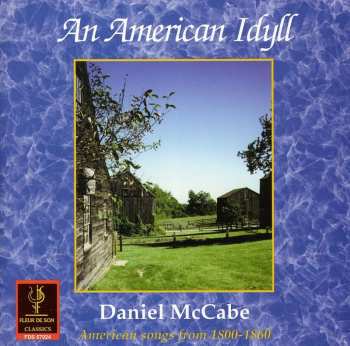 Album Foster / Mccabe / Andriaccio / Castellani: American Idyll: American Songs From 1800