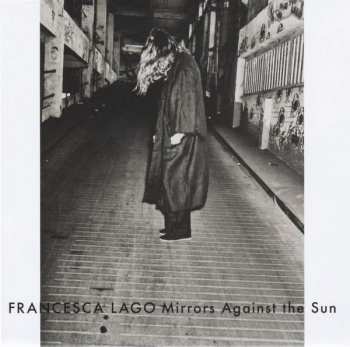 CD Francesca Lago: Mirrors Against The Sun