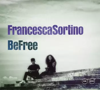 Francesca Sortino: Be Free
