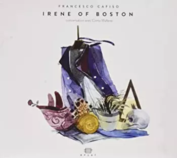 Francesco Cafiso: Irene Of Boston - Conversation Avec Corto Maltese