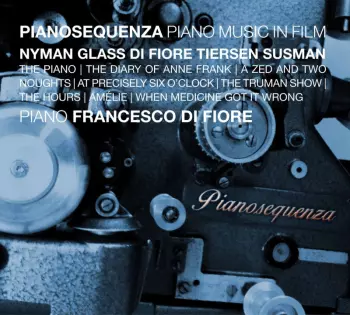 Francesco Di Fiore: Pianosequenza / Piano Music In Films
