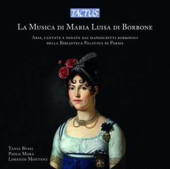 CD Tania Bussi: La Musica Di Maria Luisa Di Borbone