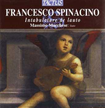 CD Francesco Spinacino: Intabulature De Lauto