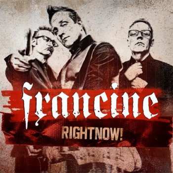 CD Francine: RightNow!