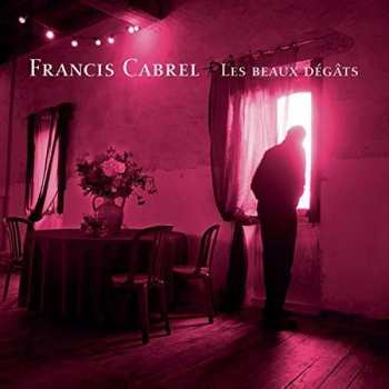 CD Francis Cabrel: Les Beaux Dégâts