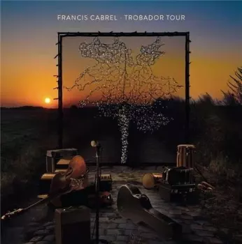 Francis Cabrel: Trobador Tour