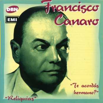 Album Francisco Canaro Y Su Orquesta Típica: Te Acordás Hermano?