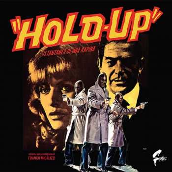Album Franco Micalizzi: «Hold-Up» Istantanea Di Una Rapina (Colonna Sonora Originale)