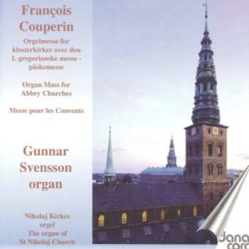 Album François Couperin: Orgelmesse For Klosterkirker = Organ Mass For Abbey Churches