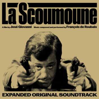 CD François De Roubaix: La Scoumoune (Expanded Original Soundtrack)