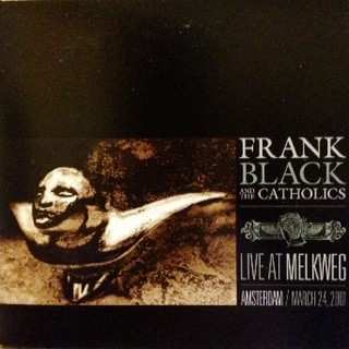 CD Frank Black And The Catholics: Live At Melkweg