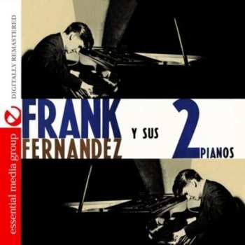 Album Frank Fernandez: Frank Fernandez Y Sus 2 Pianos