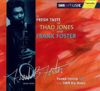 A Fresh Taste Of Thad Jones And Frank Foster