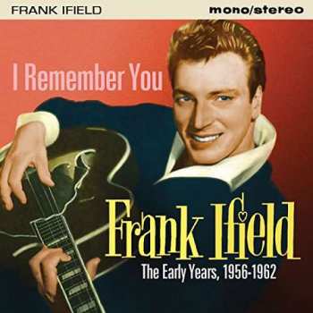 CD Frank Ifield:  I Remember You - The Early Years 1956-1962