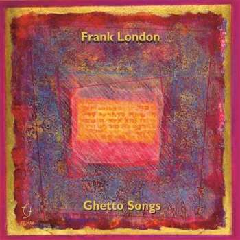 CD Frank London: Ghetto Songs