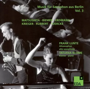 Musik Für Saxophon Aus Berlin Vol. 3: 1982-2004