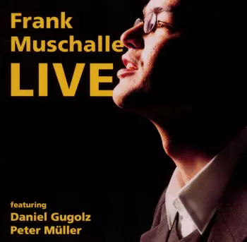 Frank Muschalle: Live