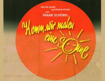 CD Frank Schöbel: Komm, Wir Malen Eine Sonne