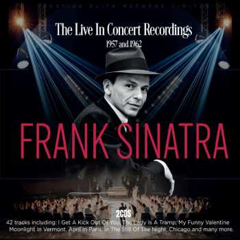 Album Frank Sinatra: The Live In Concert Recordings 1957 And 1962