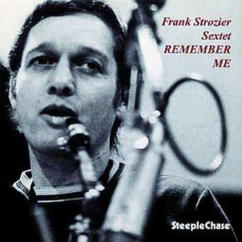 Album Frank Strozier Sextet: Remember Me