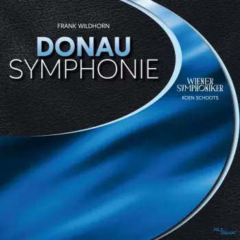 Frank Wildhorn: Orchesterwerke "donau Symphonie"