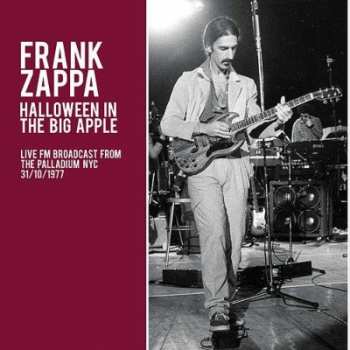 CD Frank Zappa: Halloween In The Big Apple (Live FM Broadcast From The Palladium NYC 31/10/1977)
