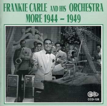 Album Frankie Carle And His Orchestra: More 1944 - 1949