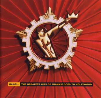 CD Frankie Goes To Hollywood: Bang: Greatest Hits Of Frankie Goes To Hollywood