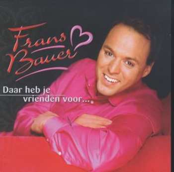 Album Frans Bauer: Daar Heb Je Vrienden Voor