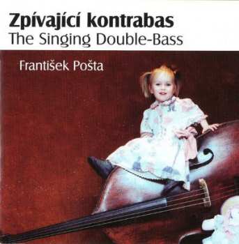 CD František Pošta: Zpívající Kontrabas / The Singing Double-Bass