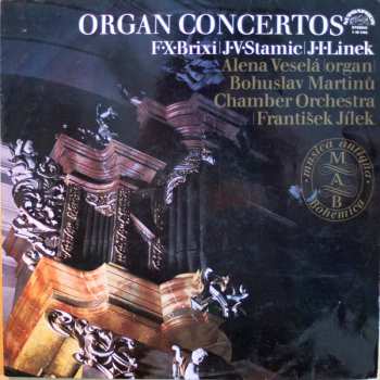 LP Jan Václav Antonín Stamic: Organ Concertos