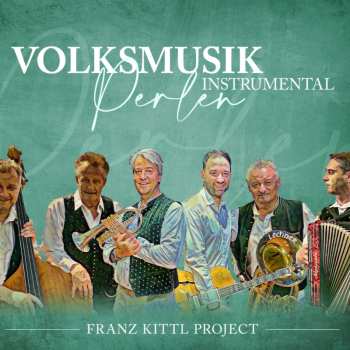 Album Franz Kittl Project: Volksmusikperlen - Instrumental