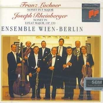 CD Josef Rheinberger: Nonet In F Major, Nonet In E-Flat Major, Op. 139
