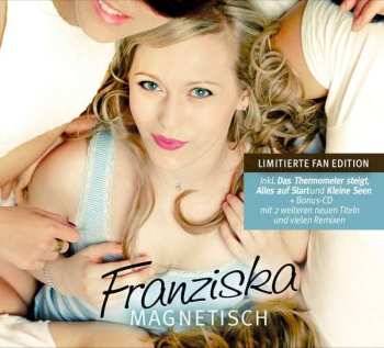 2CD Franziska: Magnetisch LTD