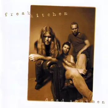 Freak Kitchen: Dead Soul Men