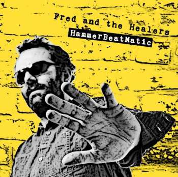 CD Fred And The Healers: Hammerbeatmatic